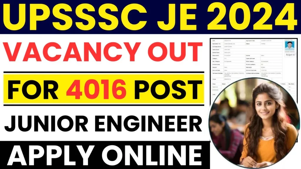 UPSSSC JE Vacancy 2024 जूनियर इंजीनियर के लिए 4016 पदों पर निकली बम्पर भर्ती, अंतिम तिथि 7 मई