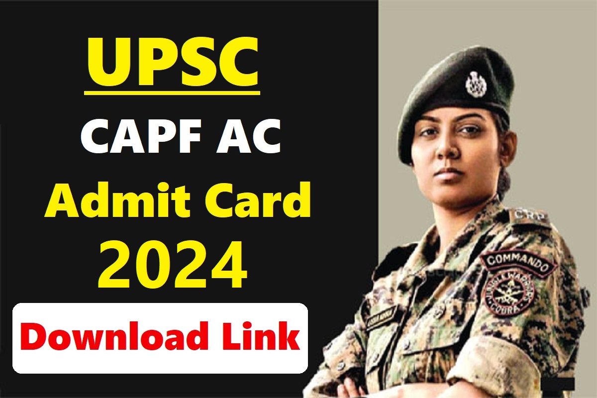 UPSC CAPF AC Exam Date / Admit Card 2024 Sarkari Result